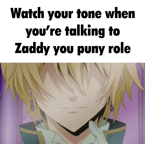 a picture of a man with a caption that says watch your tone when you 're talking to zaddy you puny role