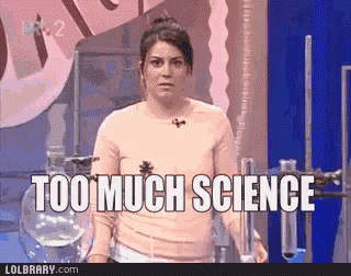 Science Toomuchscience GIF - Science Toomuchscience Toomuch GIFs