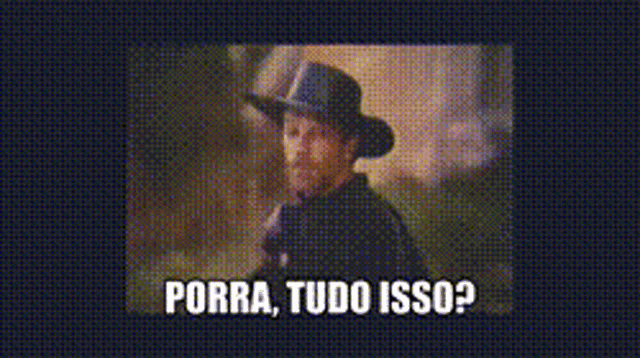 a picture of a man in a hat with the words porra tudo isso written below him