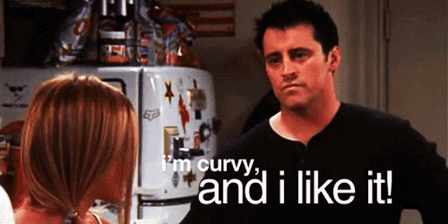 a man standing next to a woman with the words " i 'm curvy and i like it " written below him