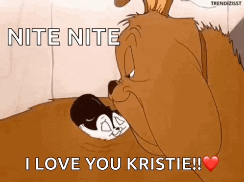 a cartoon of a dog with the words nite nite i love you kristie written on it