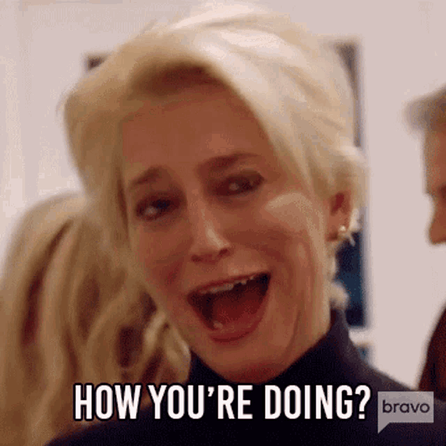 How Youre Doing Real Housewives Of New York GIF - How Youre Doing Real Housewives Of New York Rhony GIFs