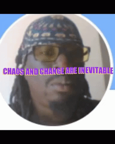 Chaos And Change Are Inevitable Inevitable GIF - Chaos And Change Are Inevitable Inevitable Chaos GIFs