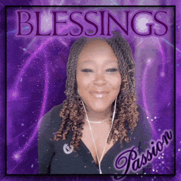 a picture of a woman with the words blessings and passion on it