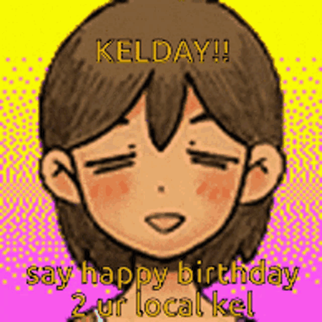 a cartoon drawing of a person with the words kelday say happy birthday 2 ur local kel