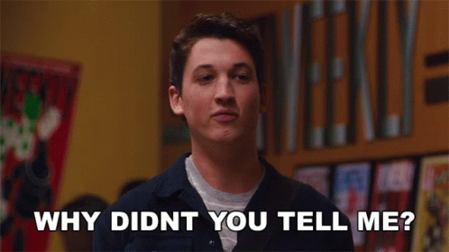 Why Didnt You Tell Me Will Davis GIF - Why Didnt You Tell Me Will Davis Miles Teller GIFs