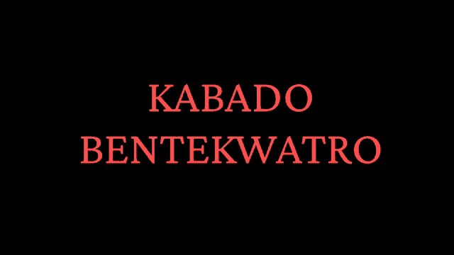 a black background with red letters that says kabado bentekwatro