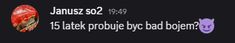 a screenshot of a chat with janusz so2 and 15 latek