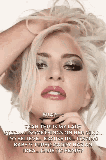 a woman with blonde hair and red lips says brad yeah this is my lady stefani