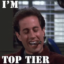 I'M Top Tier - Top Tier GIF - Top Tier Cigar Jerry Seinfeld GIFs
