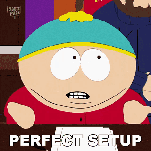 a cartoon character from south park is sitting at a desk with the words perfect setup below him