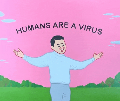 a cartoon of a man standing in a field with his arms outstretched and the words `` humans are a virus '' .