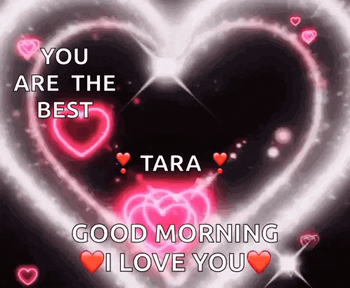 a greeting card with a heart and the words " you are the best tara "