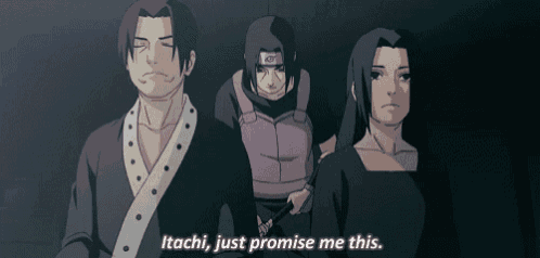 a group of anime characters are standing next to each other with itachi just promise me this