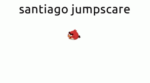 Santiago Santiago Jumpscare GIF - Santiago Santiago Jumpscare Jumpscare GIFs