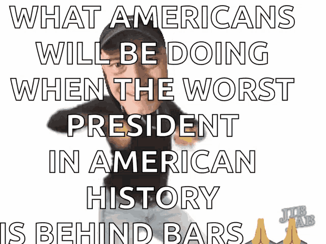 a cartoon of a man with the words what americans will be doing when the worst president in american history is behind bars