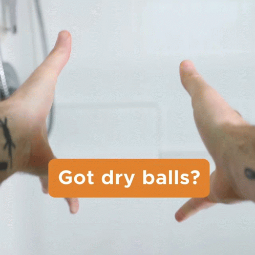Got Dry Balls Balls GIF - Got Dry Balls Dry Balls Balls GIFs