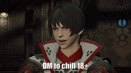 a video game character says dm to chill 18+