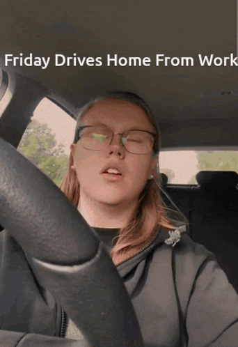 a woman driving a car with the words friday drives home from work on the bottom