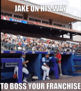 a picture of baseball players in a dugout with the caption " jake on his way to boss your  franchise "