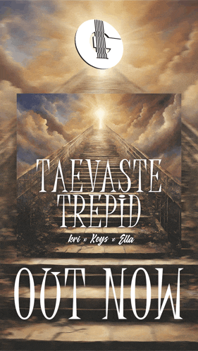 a poster that says taevaste trepid is out now