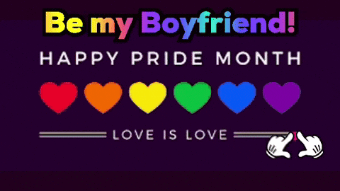 a poster that says be my boyfriend happy pride month and love is love