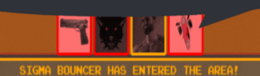 sigma bouncer has entered the area written in yellow