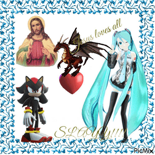 a picture of jesus shadow hatsune miku and a dragon with the caption jesus loves all sloppy