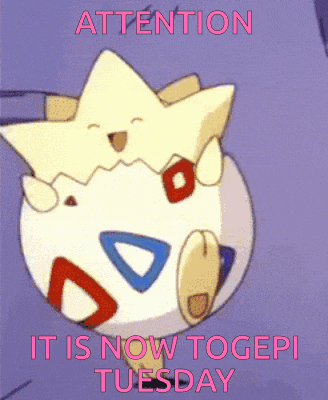 a picture of a cartoon character with the words " attention it is now togepi tuesday "