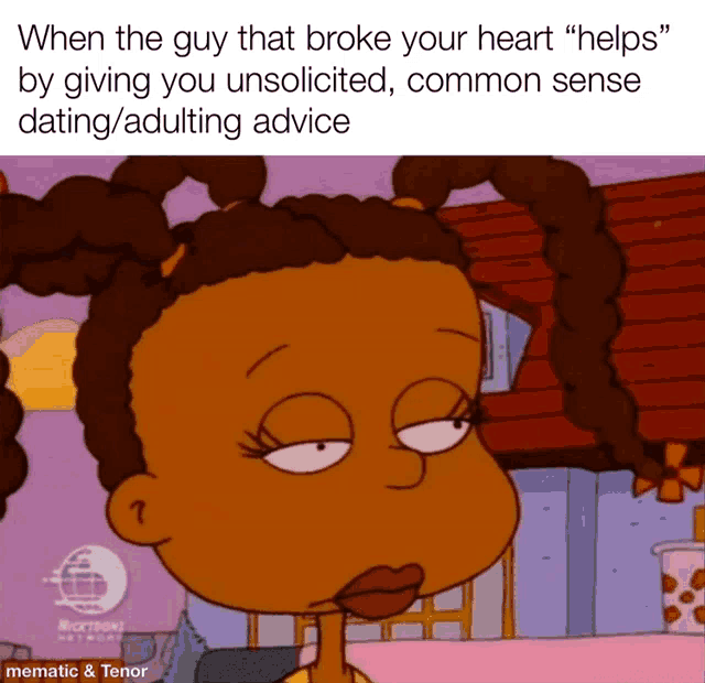 a cartoon of a girl that says when the guy that broke your heart helps