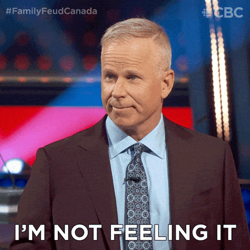 I'M Not Feeling It Gerry Dee GIF - I'M Not Feeling It Gerry Dee Family Feud Canada GIFs