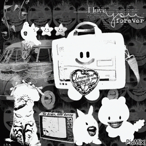 a black and white collage with a smiley face and the words " i love you forever "