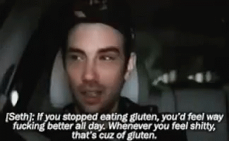 If You Stopped Eating Gluten, You'D Feel Better. GIF - Gluten Stop Eating Gluten Gluten Free GIFs