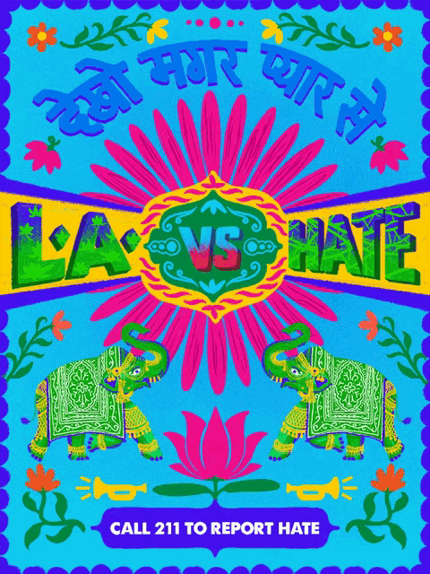 a colorful poster with elephants and flowers says call 211 to report hate