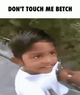 Donttouchmebetch Bitch GIF - Donttouchmebetch Dont Touch GIFs