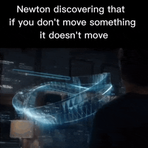 Newton Newton Discovering That If You Don'T Move Something It Doesn'T Move GIF - Newton Newton Discovering That If You Don'T Move Something It Doesn'T Move Isaac Newton GIFs