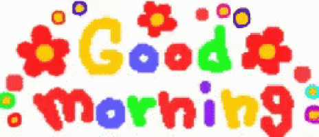 a colorful sign that says good morning with flowers on it