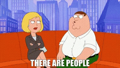 There Are People Peter GIF - There Are People Peter Griffin GIFs