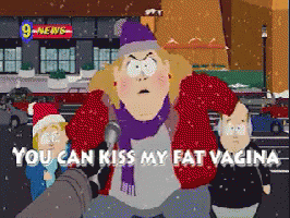 South Park GIF - South Park You Can Kiss My Fat Vagina Vagina GIFs