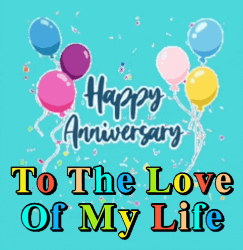 a happy anniversary to the love of my life greeting card