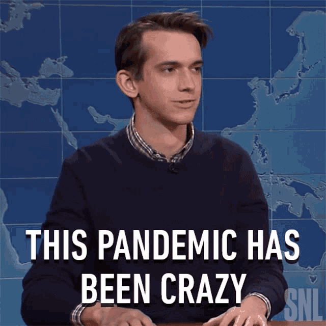 This Pandemic Has Been Crazy Saturday Night Live GIF - This Pandemic Has Been Crazy Saturday Night Live This Pandemic Was Insane GIFs