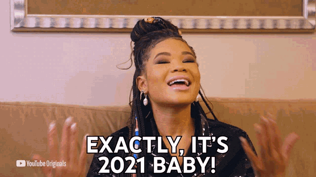 a woman says exactly it 's 2021 baby on a youtube originals ad