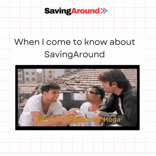 a poster that says ' saving around ' on it