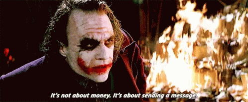 Its About Sending A Message Not About Money GIF - Its About Sending A Message Not About Money Joker GIFs