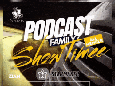 a poster for a podcast called podcast family showtimes