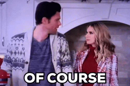 Of Course GIF - Of Course Kellykruger GIFs
