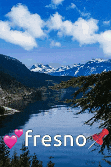 a picture of a lake with mountains in the background and the name fresno