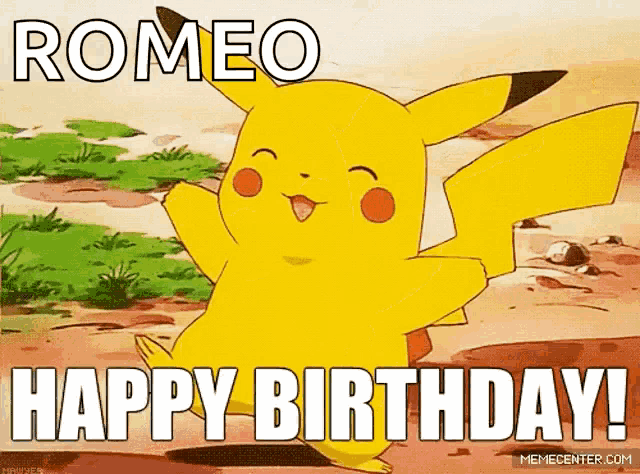 a pikachu that says romeo happy birthday on it