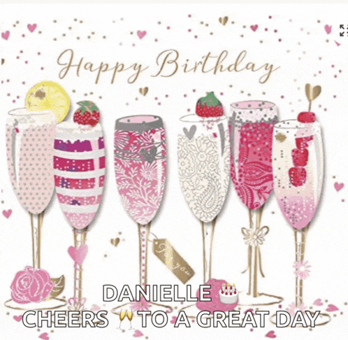 a birthday card for danielle with glasses of champagne on it