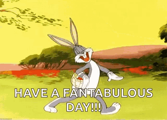 bugs bunny from looney tunes is dancing in a field with the words `` have a fantabulous day ! ''